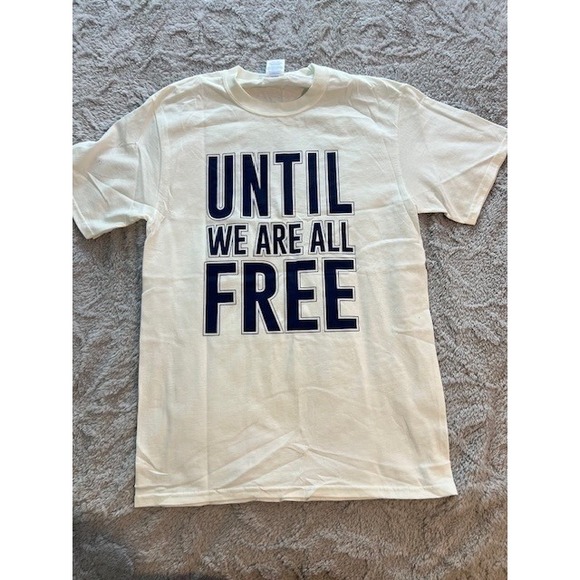 Port & Company Other - Until We Are All‎ Free T Shirt Size S